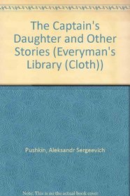 Captain's Daughter and Other Stories (Everyman's Library (Cloth))