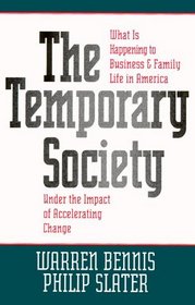 The Temporary Society (Jossey Bass Business and Management Series)