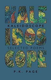 Kaleidoscope: Selected Poems (Collected Works of P K Page)