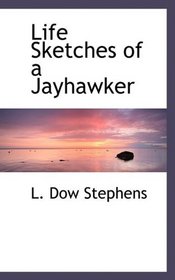 Life Sketches of a Jayhawker