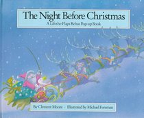Night Before Christmas: A Lift-The-Flap Rebus Pop-Up Book (Lift-the-Flaps Rebus Pop-Up Book)
