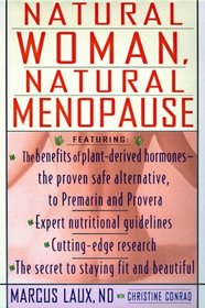 Natural Woman, Natural Menopause: Complete Program for Healthy Menopause