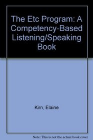 The Etc Program: A Competency-Based Listening/Speaking Book