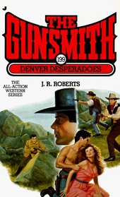 Denver Desperadoes (The Gunsmith, No 199)