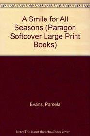 A Smile for All Seasons (Paragon Softcover Large Print Books)