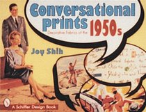 Conversational Prints: Decorative Fabrics of the 1950s (Schiffer Design Book)