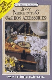 Jiffy Needle Tatting: Fashion Accessories (The Classic Collection)