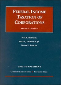 Federal Income Taxation of Corporations, 2002 Supplement (University Casebook Series)