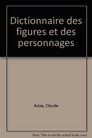 Dictionnaire des figures et des personnages (French Edition)