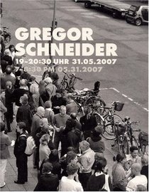 Gregor Schneider: 19 - 20.30 Uhr 31.05.2007