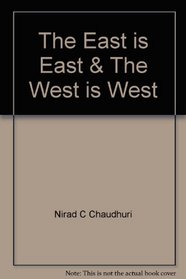 The East is East & The West is West