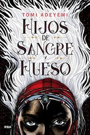 Hijos de sangre y hueso (Spanish Edition)