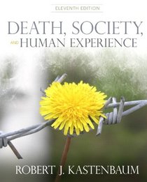 Death, Society and Human Experience Plus MySearchLab with eText -- Access Card Package (11th Edition)