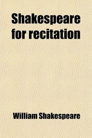 Shakespeare for recitation