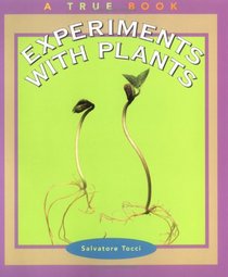 Experiments With Plants (True Books: Science Experiments)