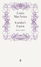 Goethe's Faust: Parts 1 and 2 (Pt. 1 & 2)