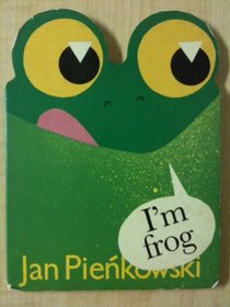 I'm Frog (Animal Friends)