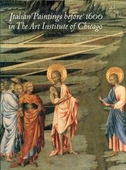 Italian Paintings Before 1600 in the Art Institute of Chicago: A Catalogue of the Collection