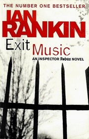 Exit Music (Inspector Rebus, Bk 17)