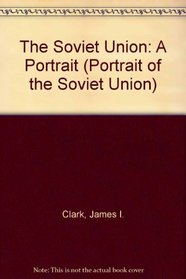 The Soviet Union: A Portrait (Portrait of the Soviet Union)