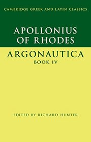Apollonius of Rhodes: Argonautica Book IV (Cambridge Greek and Latin Classics)