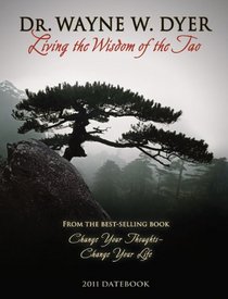 Dr. Wayne W. Dyer, Living the Wisdom of the Tao 2011 Datebook (Engagement Calendar)