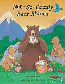 Not So Grizzly Bear Stories
