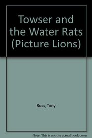Towser and the Water Rats (Picture Lions)