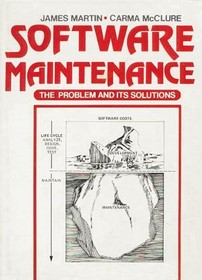Software Maintenance the Problem and Its Solution