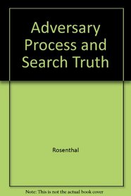 Adversary Process and Search Truth