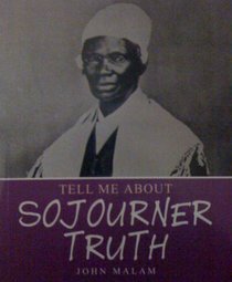 Sojourner Truth (Tell Me About) (Tell Me About)