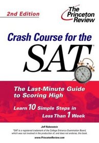 Crash Course for the SAT, Second Edition (Princeton Review Series)