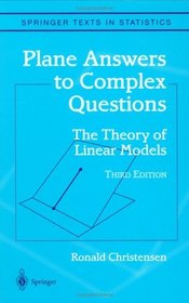 Plane Answers to Complex Questions: The Theory of Linear Models