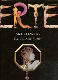 Erte: Art to Wear: The Complete Jewelry