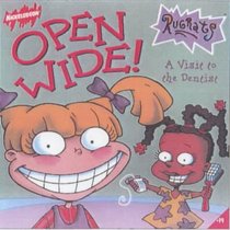 Rugrats: Open Wide!: A Visit to the Dentist (Rugrats)