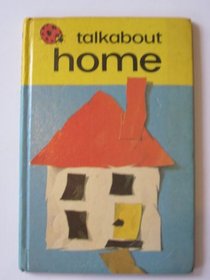 Home (Talkabout Series 736, Ages 1-5)