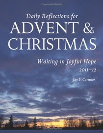 Waiting in Joyful Hope 2011-2012: Daily Reflections for Advent & Christmas 2011-2012