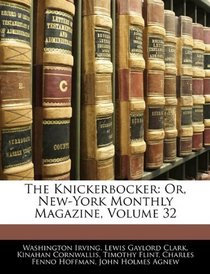The Knickerbocker: Or, New-York Monthly Magazine, Volume 32
