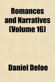 Romances and Narratives (Volume 16)