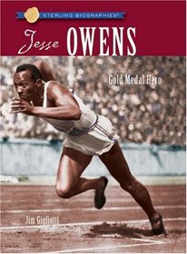 Sterling Biographies: Jesse Owens: Gold Medal Hero