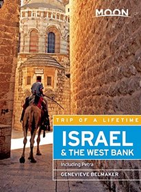 Moon Israel & the West Bank: Including Petra (Moon Handbooks)