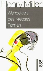 Wendekreis des Krebses: Roman (originally: Tropic of Cancer)