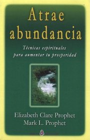 Atrae Abundancia (Spanish Edition)