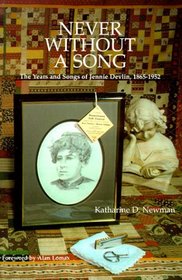 Never Without a Song: The Years and Songs of Jennie Devlin, 1865-1952 (Music in American Life)