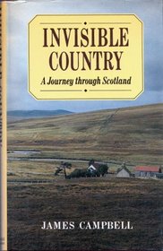 Invisible Country: Journey Through Scotland