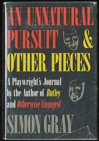 An unnatural pursuit & other pieces: A playwright's journal