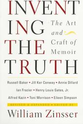 Inventing the Truth: The Art and Craft of Memoir (The Writer's craft)