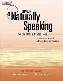 Dragon Naturally Speaking for the Office Professional: Speech Recognition Series