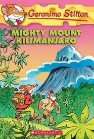 Mighty Mount Kilimanjaro (Geronimo Stilton, No 41)