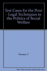 Test Cases for the Poor: Legal Techniques in the Politics of Social Welfare (Child Poverty Action Group)